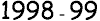 1998 - 99